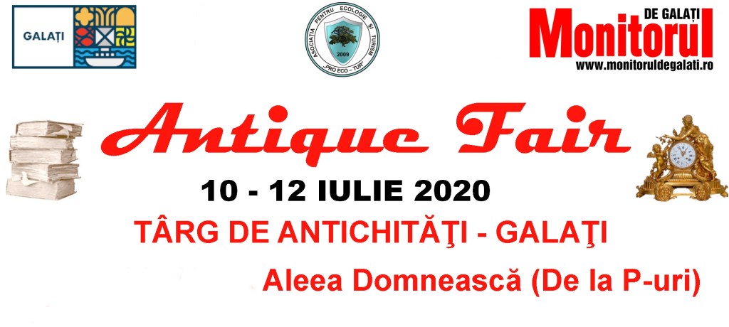 Târg de Antichităţi “Antique Fair” la&nbsp;Galați