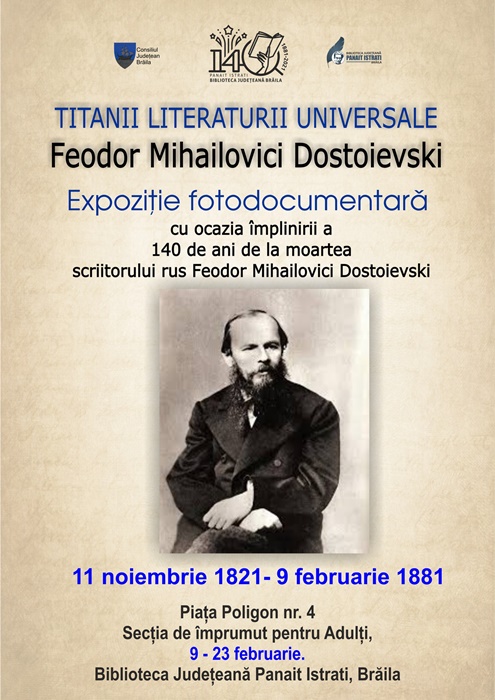 “Titanii literaturii universale – F. M. Dostoievski”- Expoziție documentară la Biblioteca “Panait&nbsp;Istrati”