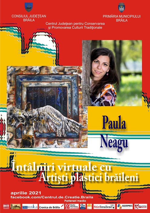 Întâlniri virtuale cu artiști plastici brăileni – Paula&nbsp;Neagu