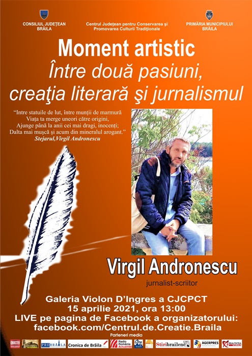 Moment artistic „Între doua pasiuni, creația literară și jurnalismul” cu Virgil&nbsp;Andronescu