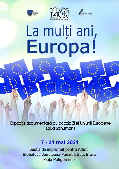 „La multi ani, Europa!”, expoziție documentară la Biblioteca Județeană „Panait&nbsp;Istrati”