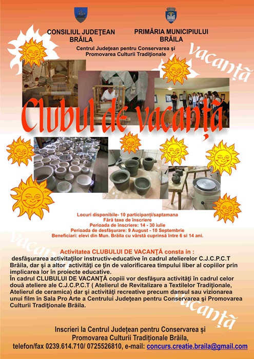 Se fac înscrieri la „Clubul de vacanță” al Centrului Judeţean pentru Conservarea şi Promovarea Culturii Tradiţionale&nbsp;Brăila