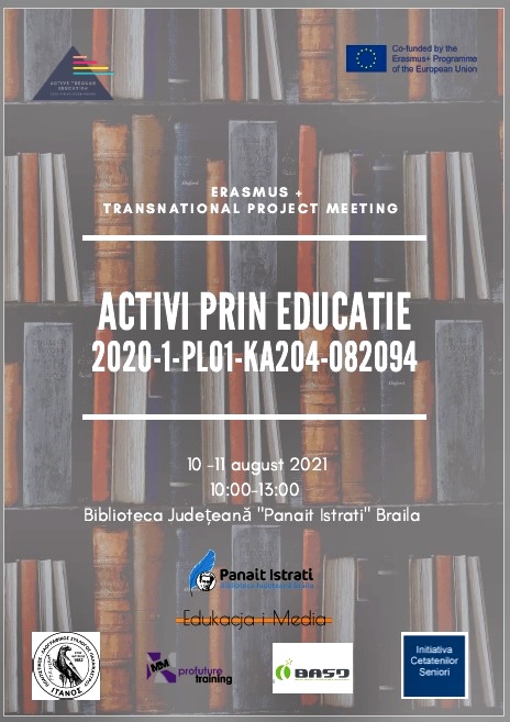 Biblioteca Județeană “Panait Istrati” a găzduit întâlnirea partenerilor în cadrul  proiectului Erasmus+ “Activi prin&nbsp;educație”