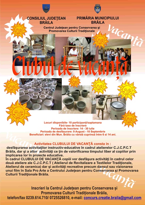 Activitaţi instructiv-educative la Clubul de vacanță, din cadrul Centrului Judeţean pentru Conservarea şi Promovarea Culturii Tradiţionale&nbsp;Brăila