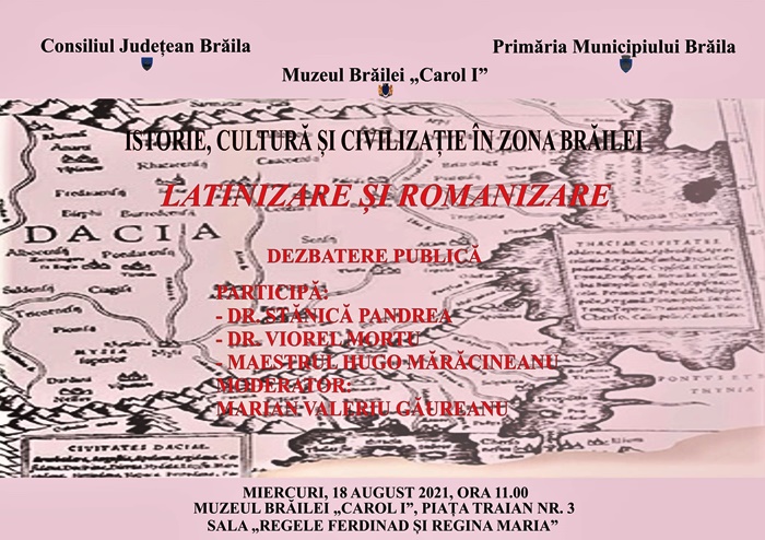„LATINIZARE ȘI ROMANIZARE” – Dezbatere publică la Muzeul Brăilei „Carol&nbsp;I”