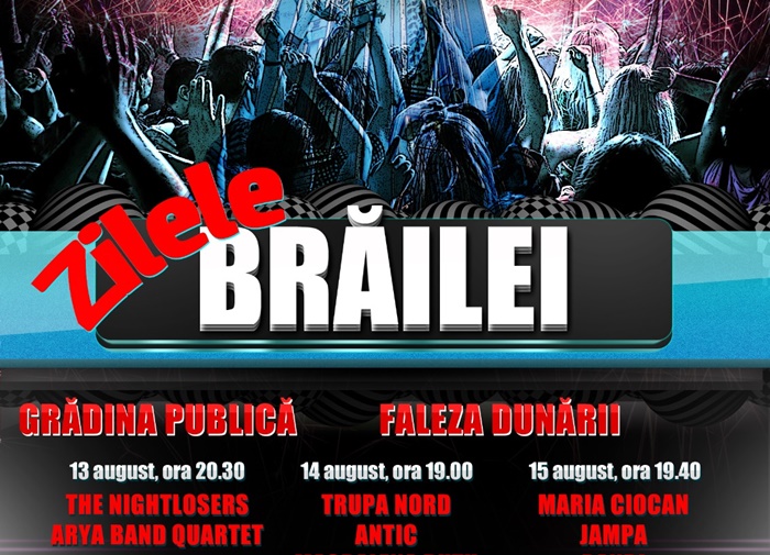 Programul Zilelor Municipiului Brăila, un program de nota&nbsp;10