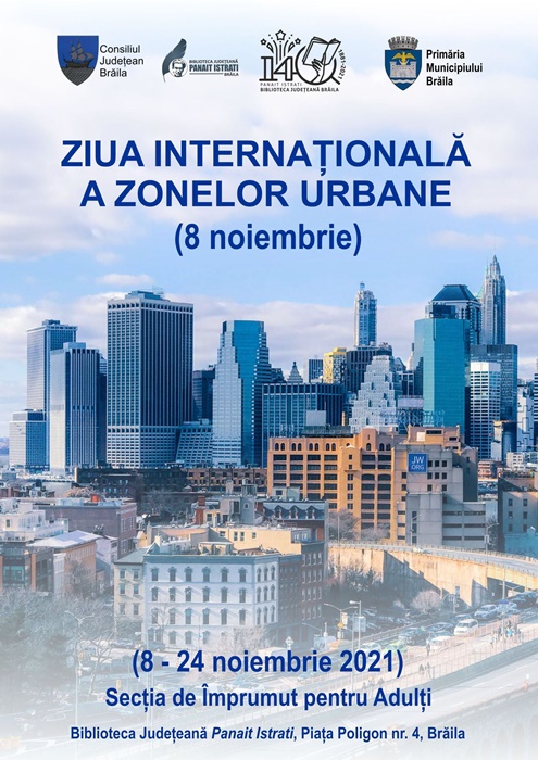„Ziua Internațională a Zonelor Urbane”, expoziție documentară la Biblioteca Județeană „Panait&nbsp;Istrati”