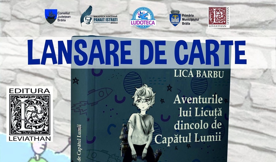 Lansare de carte | “Aventurile lui Licuță dincolo de Capătul Lumii”, de Lică&nbsp;Barbu