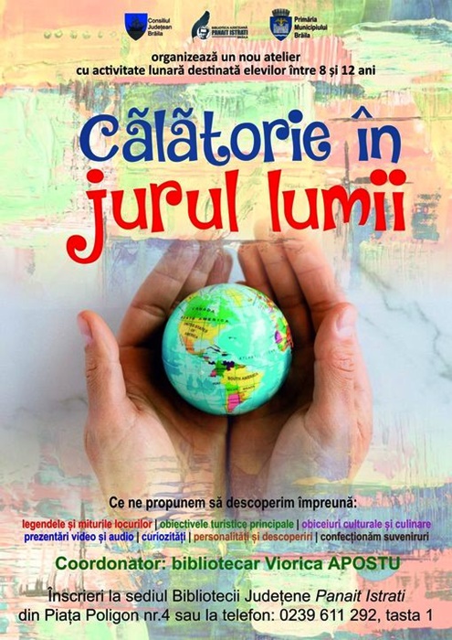 „Călătorie în jurul lumii” – Un nou atelier la Biblioteca Județeană „Panait&nbsp;Istrati”!