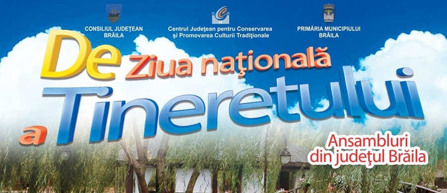 Joi, 2 mai, brăilenii sunt invitați la evenimentul cultural dedicat Zilei Naționale a Tineretului, „Joc și cântec&nbsp;românesc”