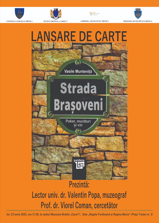 Lansare de carte la Muzeul Brăilei „Carol I” | „Strada Brașoveni”, de Vasile&nbsp;Munteniță
