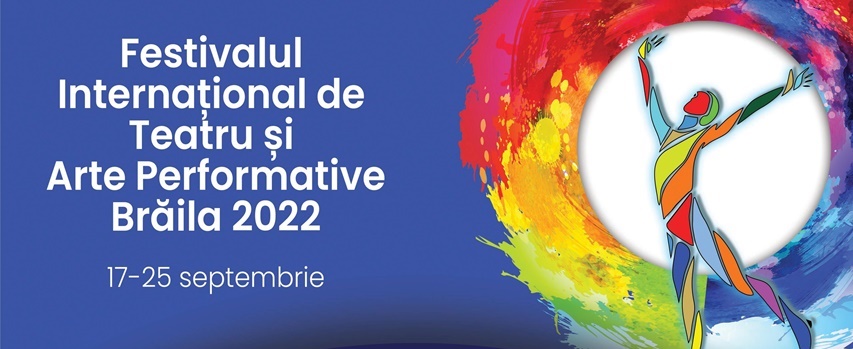 Invitație la Festivalul Internațional de Teatru și Arte Performative, 17 – 25&nbsp;septembrie