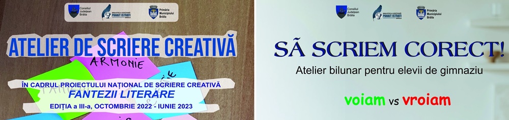 Biblioteca Județeană “Panait Istrati” Brăila reia Atelierul de Scriere Creativă din cadrul Proiectului Național “Fantezii literare”, aflat la cea de-a III-a&nbsp;ediție