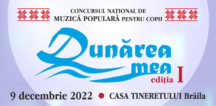 Invitație de participare la Concursul naţional de muzică populară pentru copii “Dunărea&nbsp;mea”
