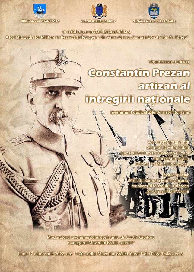 De „Ziua Armatei Române”, colocviu Constantin Prezan, artizan al întregirii naționale, la Muzeul Brăilei „Carol&nbsp;I”