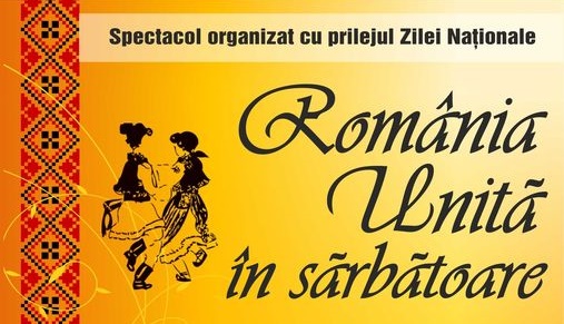 “România unită în sărbătoare”, spectacol dedicat aniversării Zilei Naționale a&nbsp;României
