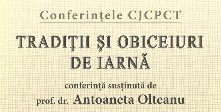 Despre “Tradiții și obiceiuri de iarnă”, cu prof. dr. Antoaneta Olteanu, eveniment cultural educativ desfășurat sub egida Conferințele CJCPCT&nbsp;Brăila