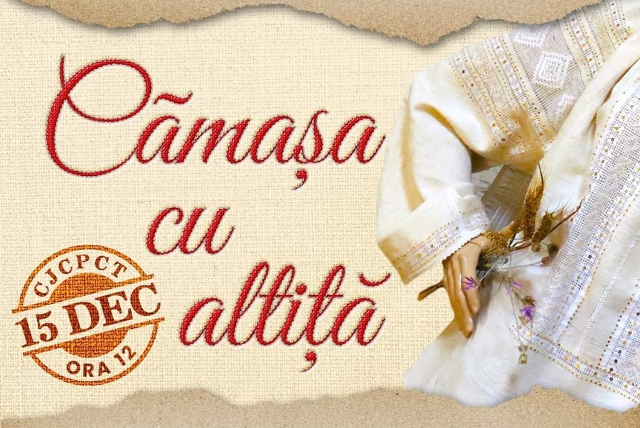 “Patrimoniul cultural românesc – Cămașa cu altiță”, eveniment cultural educativ desfășurat sub egida “Căminul cultural – centrul vital al cunoașterii, conservării și promovării zestrei strămoșești”