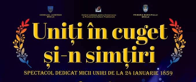 “Uniți în cuget și-n simțiri”, spectacol dedicat Micii Uniri de la 24 ianuarie&nbsp;1859