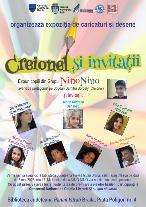 Grupul de copii “Nino Nino” vă invită la vernisajul expoziţiei de caricaturi şi desene “Creionel şi invitaţii”