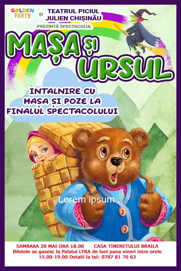 “Mașa și Ursul”, spectacol de teatru pentru copii, cu păpuși și mascote | Teatrul pentru copii “Piciul Julien”, din Chișinău, în spectacol la&nbsp;Brăila