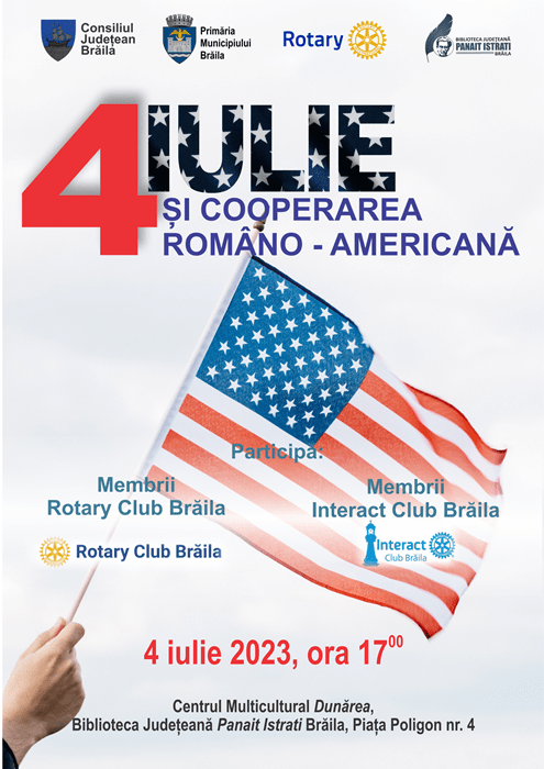 “4 iulie și cooperarea româno – americană”, eveniment cultural organizat cu ocazia aniversării Zilei Independenței Statelor Unite ale&nbsp;Americii