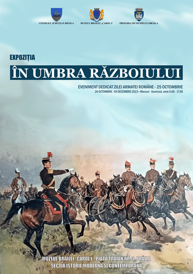 Vernisajul expoziției temporare “În umbra Războiului”, la Muzeul Brăilei “Carol&nbsp;I”