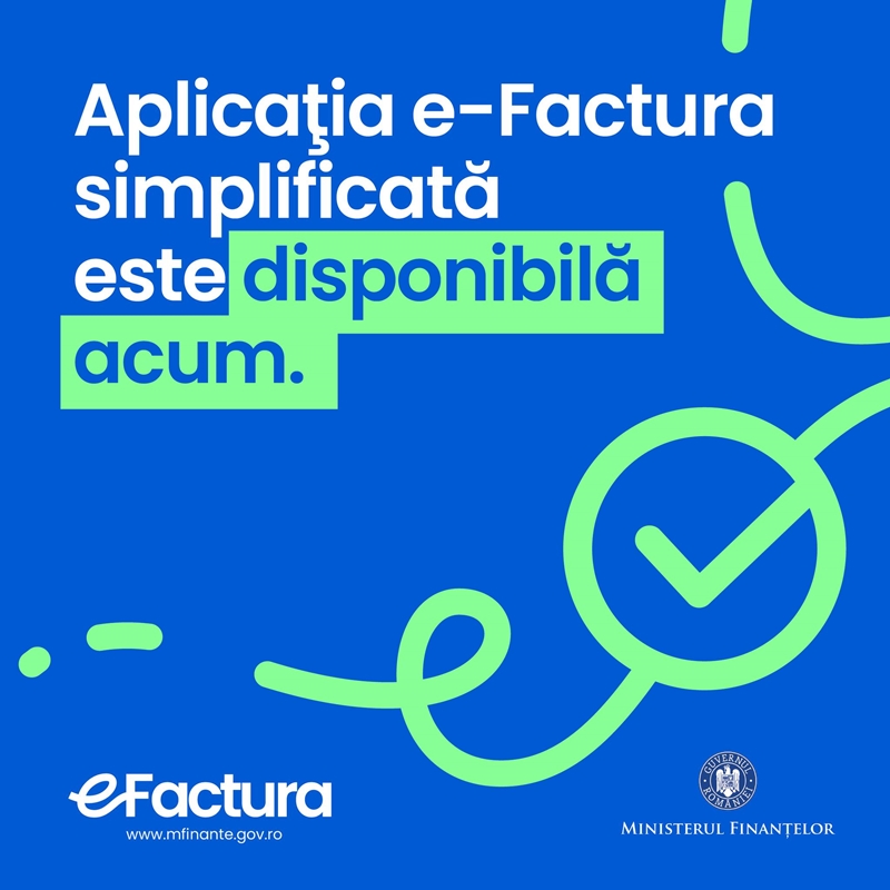 A fost lansată noua variantă a aplicației e-Factura, menită a simplifica procedurile fiscale pentru aproximativ 670.000 contribuabili&nbsp;mici