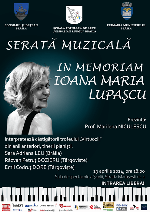 Brăilenii sunt invitați la Serata Muzicală “In Memoriam Ioana Maria Lupaşcu”, organizată cu prilejul celei de-a XV-a ediţii a Concursului “Virtuozii”