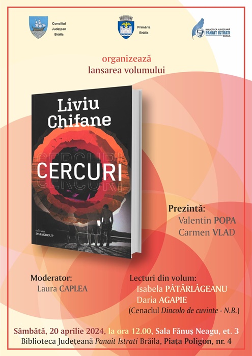 Lansare de carte la Biblioteca Județeană Panait Istrati Brăila | Volumul “Cercuri”, de Liviu&nbsp;Chifane