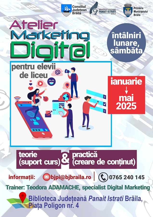 Se fac înscrieri la Atelierul de Marketing Digital din cadrul Bibliotecii Județene “Panait Istrati”&nbsp;Brăila