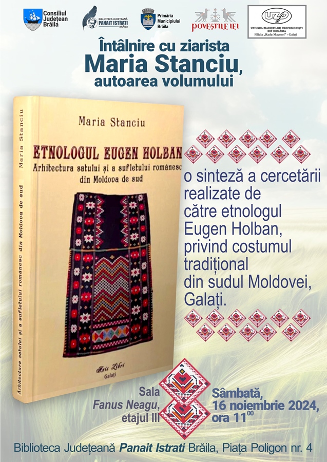 Întâlnire cu jurnalista Maria Stanciu, autoarea vol. “Etnologul Eugen Holban – Arhitectura satului și a sufletului românesc din Moldova de&nbsp;sud”