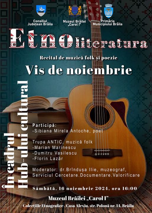 “Vis de noiembrie”, recital de muzică folk și poezie la Muzeul Brăilei “Carol&nbsp;I”
