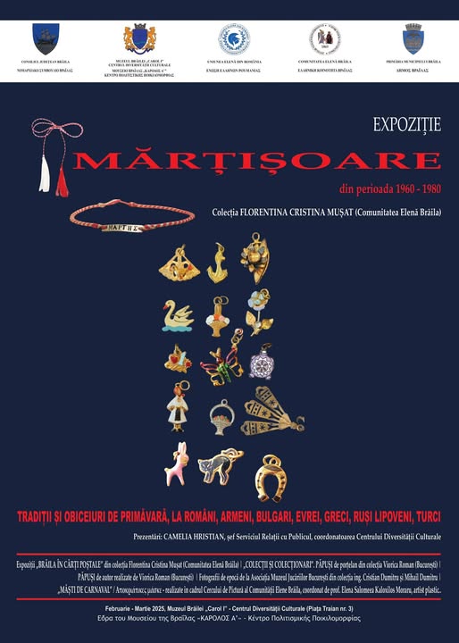 Expoziția temporară “Mărțișoare din perioada 1960 – 1980”, din colecția Florentina Cristina Mușat, la Muzeul Brăilei “Carol&nbsp;I”