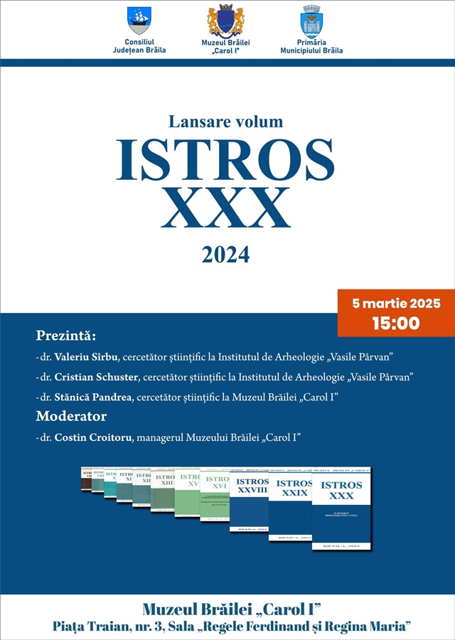 Lansarea volumului ISTROS, XXX, apărut la Editura ISTROS a Muzeului Brăilei “Carol&nbsp;I”