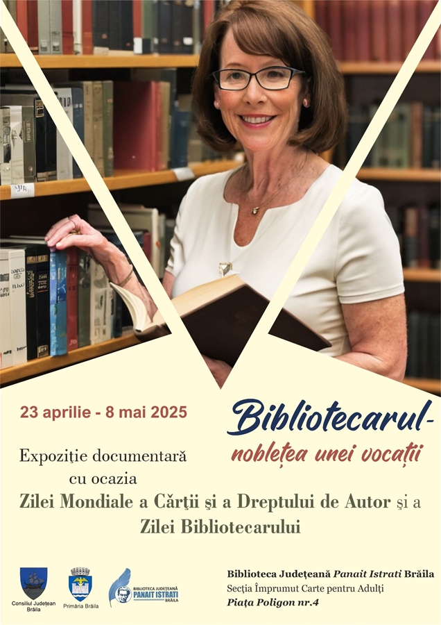 “Bibliotecarul: noblețea unei vocații”, expoziție documentară organizată cu prilejul Zilei Bibliotecarului și Zilei Internaționale a Cărții și a Drepturilor de&nbsp;Autor